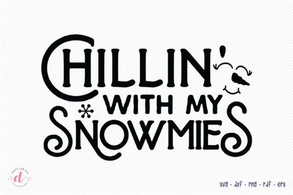 Chillin with My Snowmies SVG Review