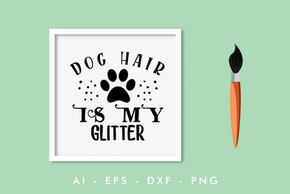 Dog Hair is My Glitter, Dog Quote 01 Review