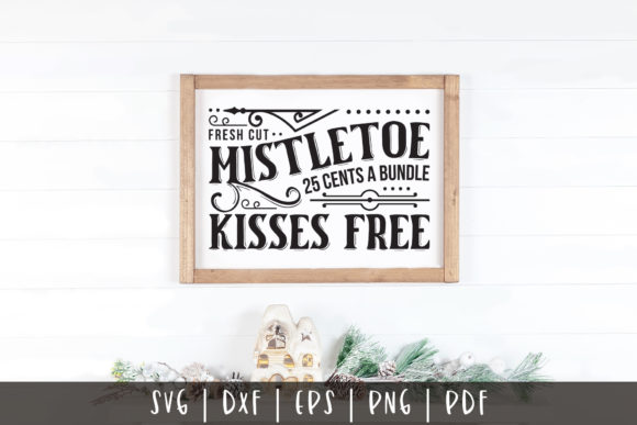 Fresh Cut Mistletoe - Christmas Sign SVG