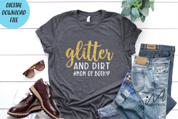 Glitter and Dirt Mom of Both Quote Review