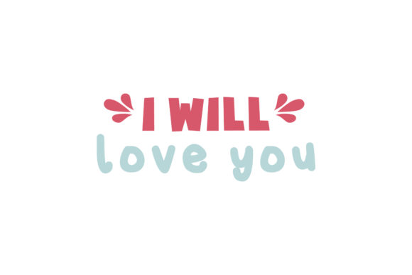 I Will Love You Valentine Quote Review