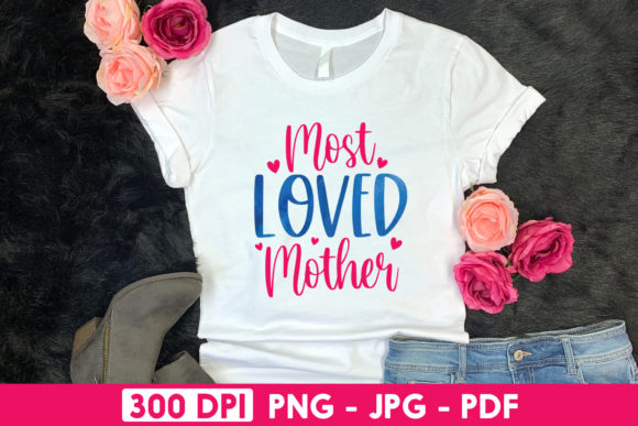 Most Loved Mother, Mom Quote Sublimation Review