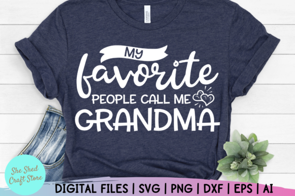 My Favorite People Call Me Grandma Quote